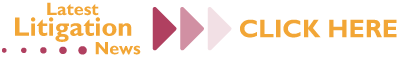 Latest Litigation News - Click Here